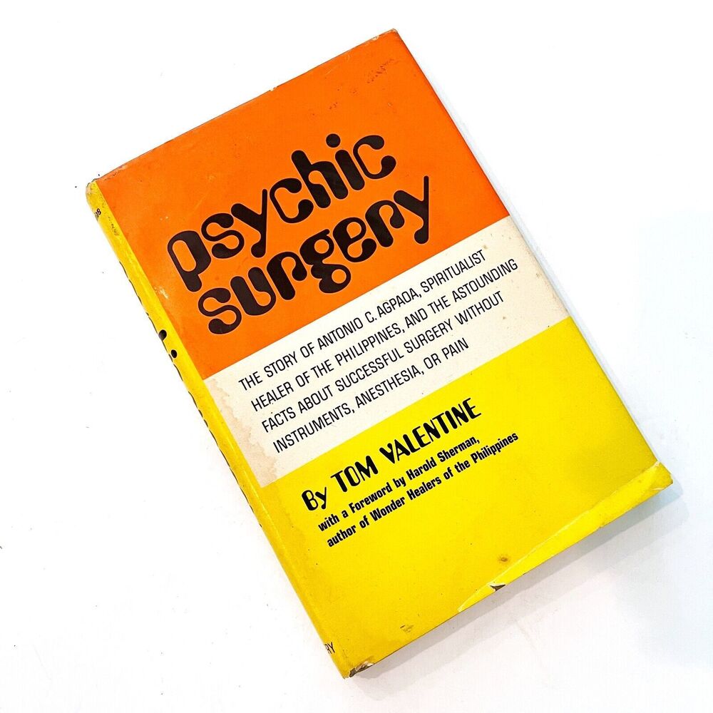 PSYCHIC SURGERY By Tom Valentine - Hardcover 1973 with Dust Cover